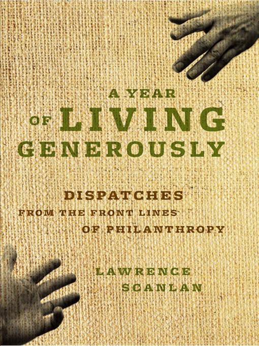 Title details for A Year of Living Generously by Lawrence  Scanlan - Available